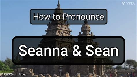 seana pronunciation|how to pronounce seanna.